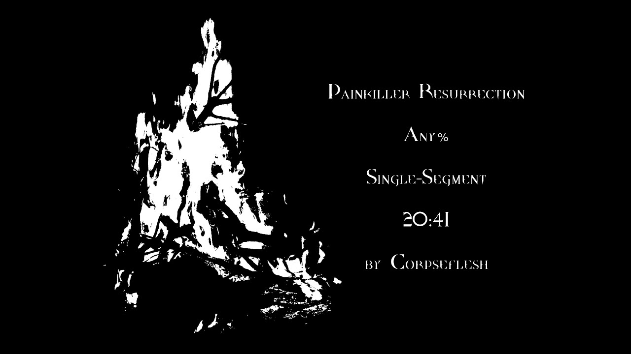 Painkiller Resurrection - Any% - Single-Segment Speedrun in 20:41