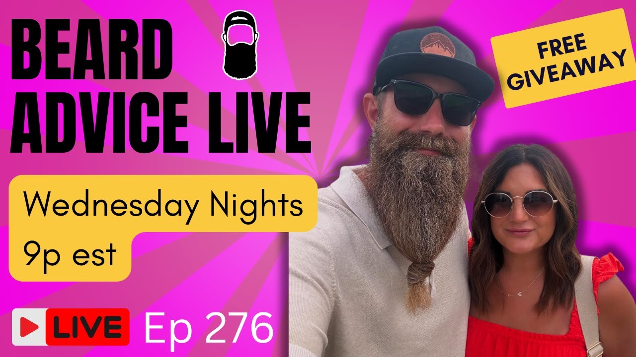 Beard Advice LIVE [Beard Octane GIVEAWAY] ep276!