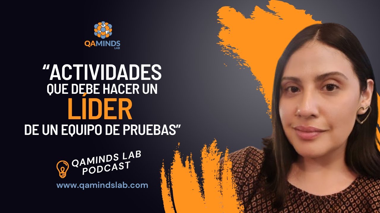 Actividades que debe hacer un l&iacute;der de un equipo de pruebas | QA Minds Lab