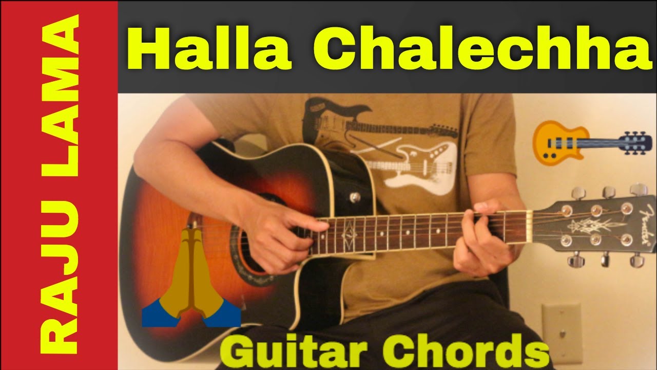 Halla Chalechha - Guitar chords | lesson | Raju Lama