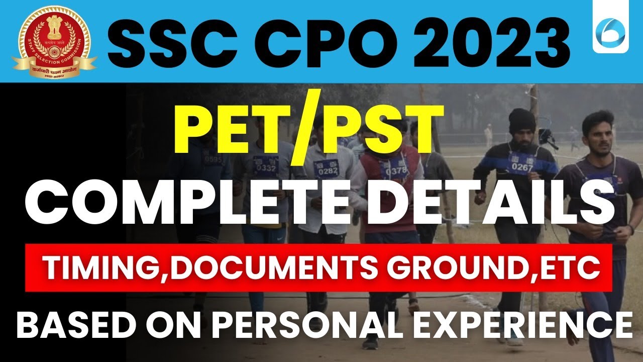 SSC CPO Physical Experience | PET/PST 2023 Complete Details&nbsp;|SSC CPO Physical Timing,Document,Ground