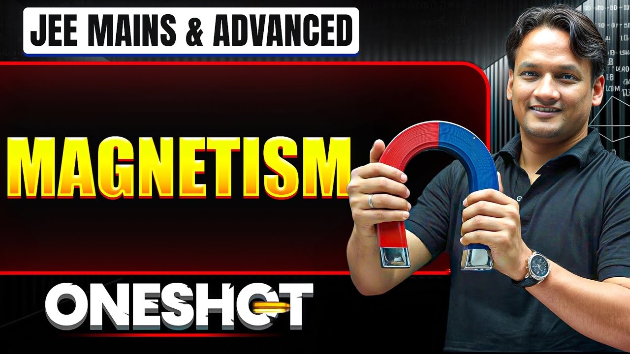 MAGNESTISM in One Shot: All Concepts & PYQs Covered | JEE Main & Advanced