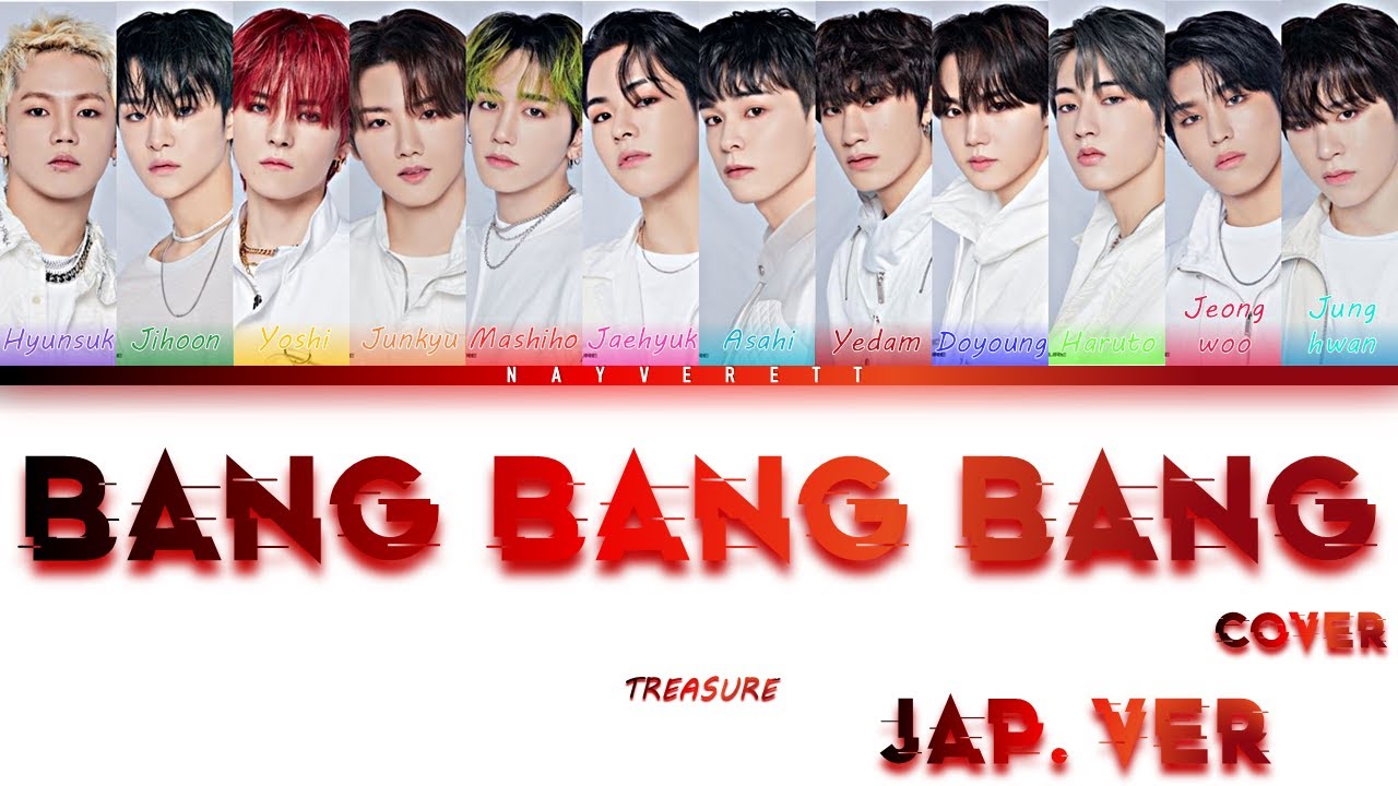 TREASURE (트레저) - BANG BANG BANG (JAPANESE VER) (COVER) (Color Coded Lyrics Esp|Eng|Rom|Jap)