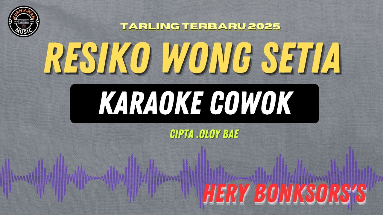 RESIKO WONG SETIA - ( KARAOKE RAMPAK COWOK ) hery Bonksors Tarling Terbaru 2025