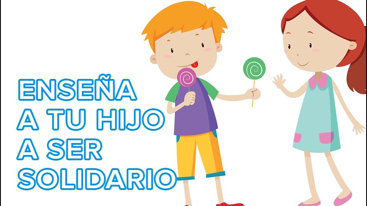 C&oacute;mo ense&ntilde;ar el valor de la solidaridad a los ni&ntilde;os | 12 meses, 12 valores 👧👦