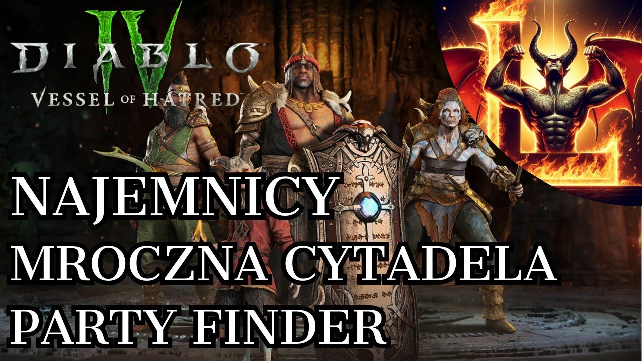 Diablo 4 - VESSEL OF HATRED - NAJEMNICY - MROCZNA CYTADELA - PARTY FINDER!