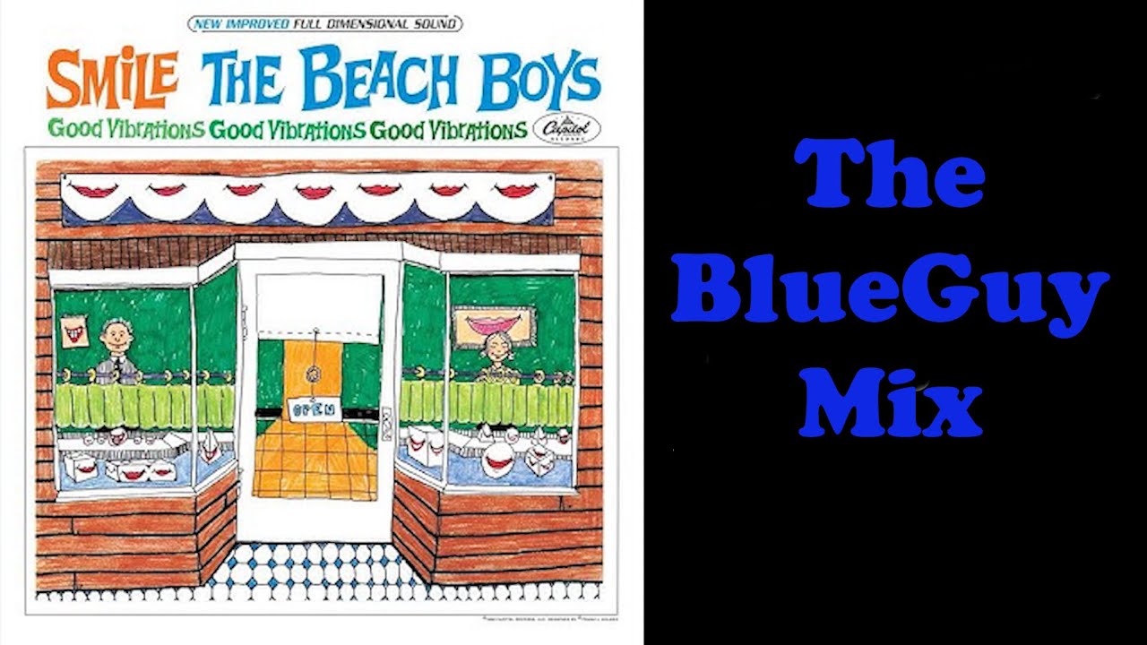 The Beach Boys' SMiLE - The BlueGuy Mix