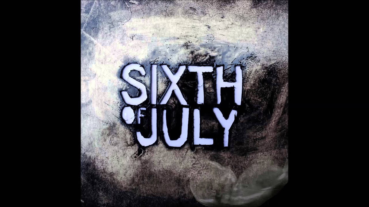 01. SIXTH of JULY -  Waterfall