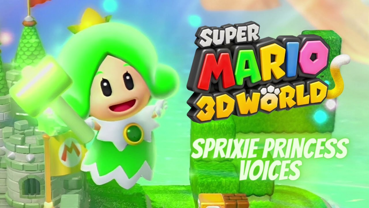 Sprixie Princess Voices | Super Mario 3D World