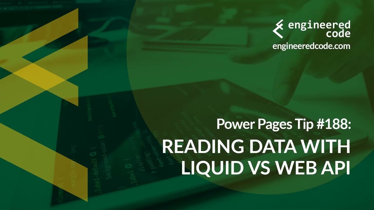 Power Pages Tip #188 - Reading Data with Liquid vs Web API - Engineered Code