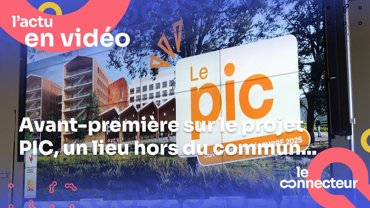 Le PIC : futur lieu d'innovation au coeur de Clermont ! 🚀