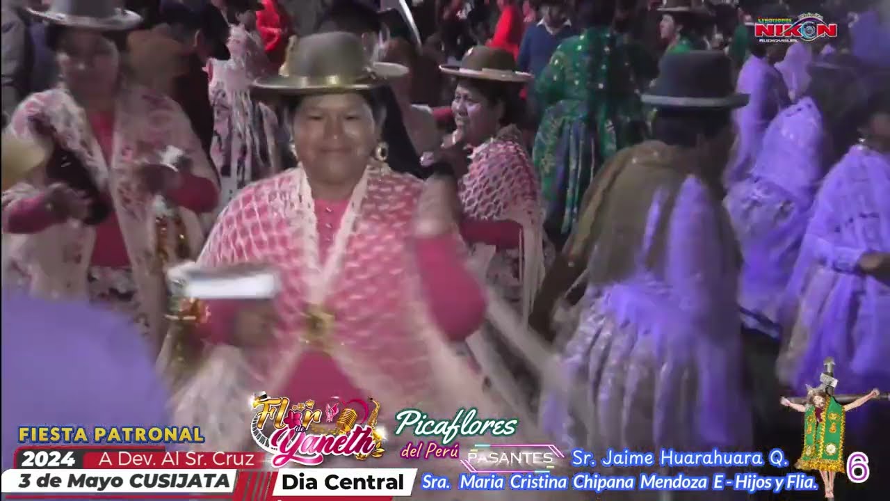 CUSIJATA - PARTE 6  dia Central FLOR DE YANETH y los Picaflores del Perú     ´ SAKSO ´  Mayo 2024