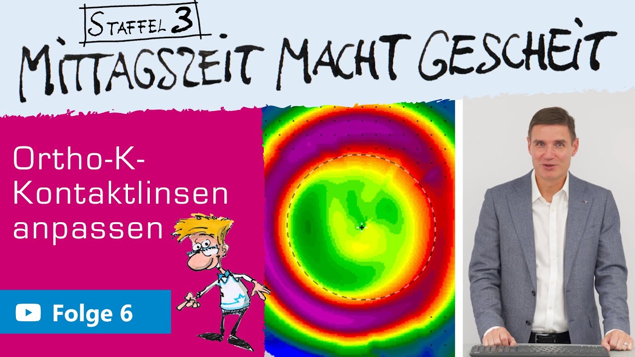 Orthokeratologie – Ein Kontaktlinsen-Fall von Dr. Sebastian Marx ⎜Mittagszeit macht gescheit – S3 F6