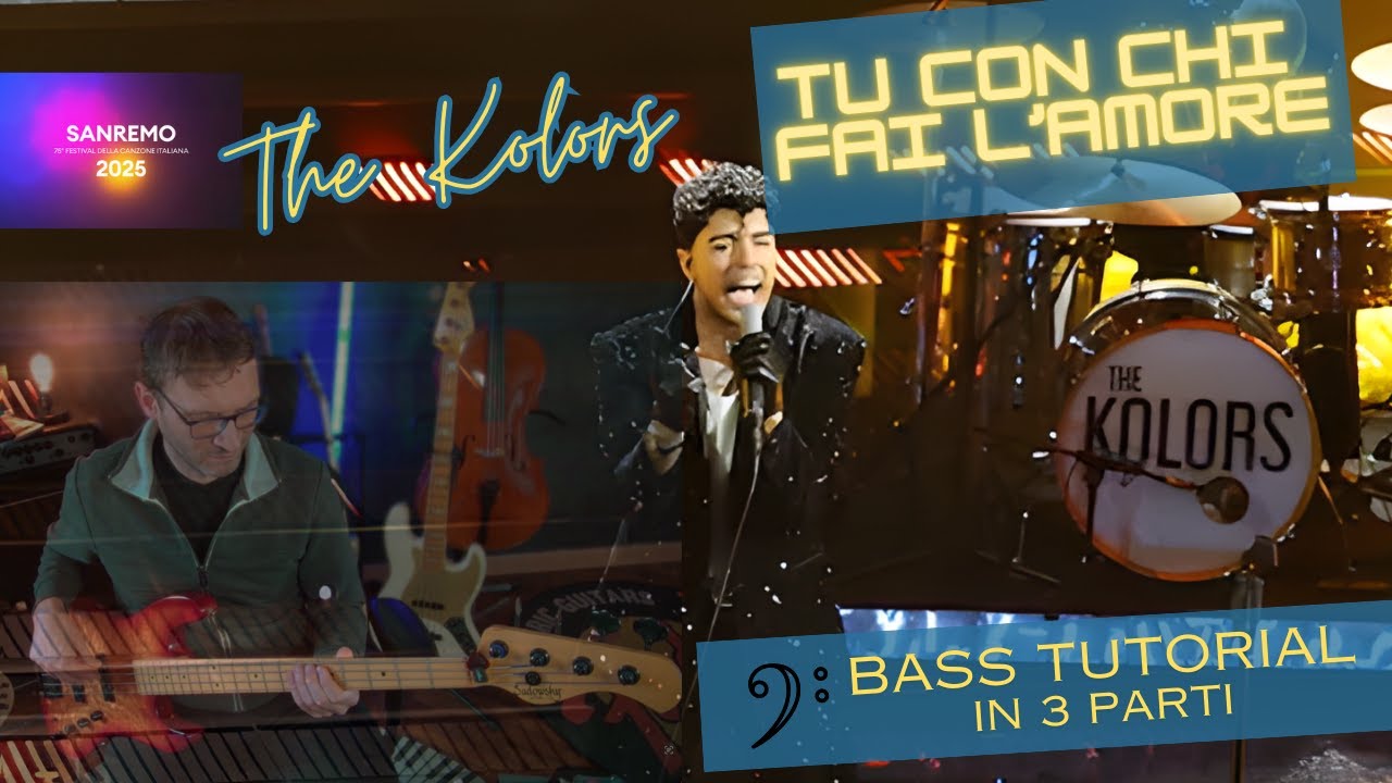 Tu con chi fai l'amore the Kolors BASS tutorial completo in 3 parti Sanremo 2025