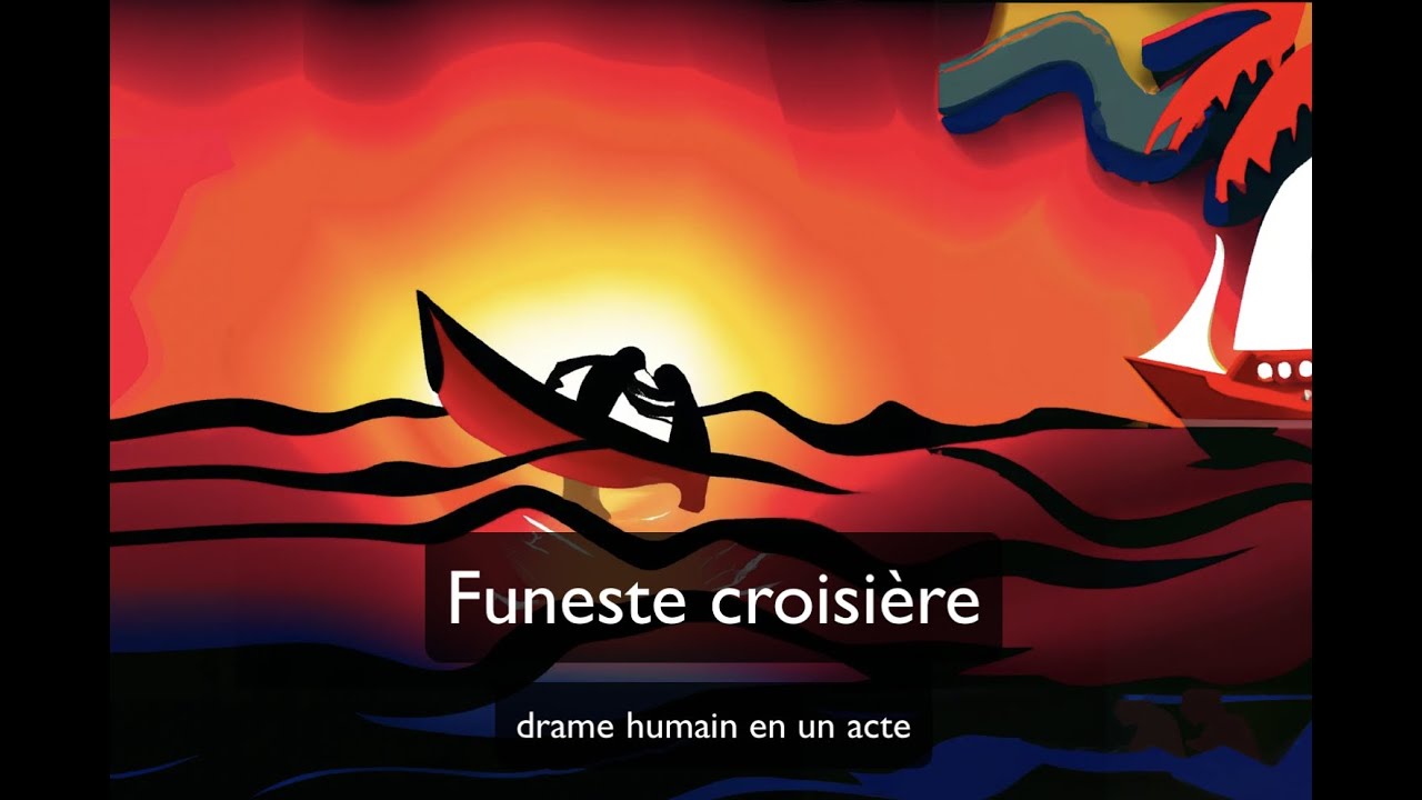 Funeste croisière - drame humain en un acte