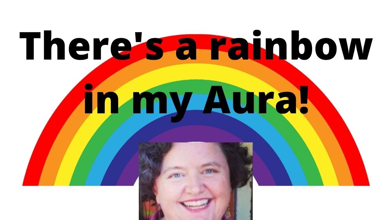 THERE'S A RAINBOW IN MY AURA! What rainbows in your aura mean?