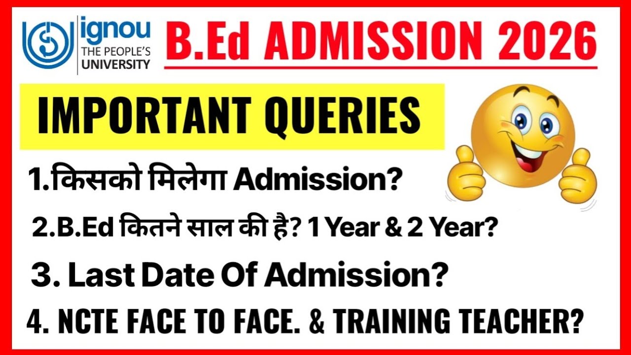 IGNOU B ED ADMISSION ELIGIBILITY 2026 | IGNOU B.Ed Admission Last Date 2026 | IGNOU BED Details 2026