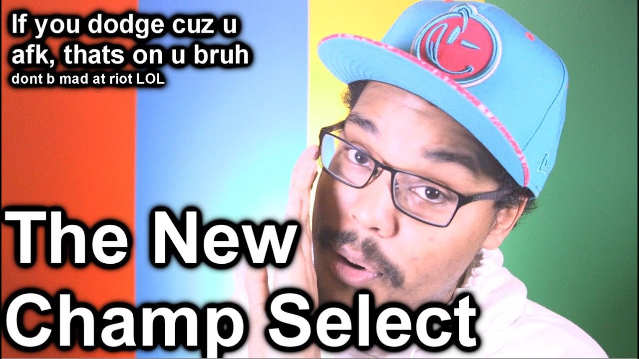 The New Champ Select - 2016
