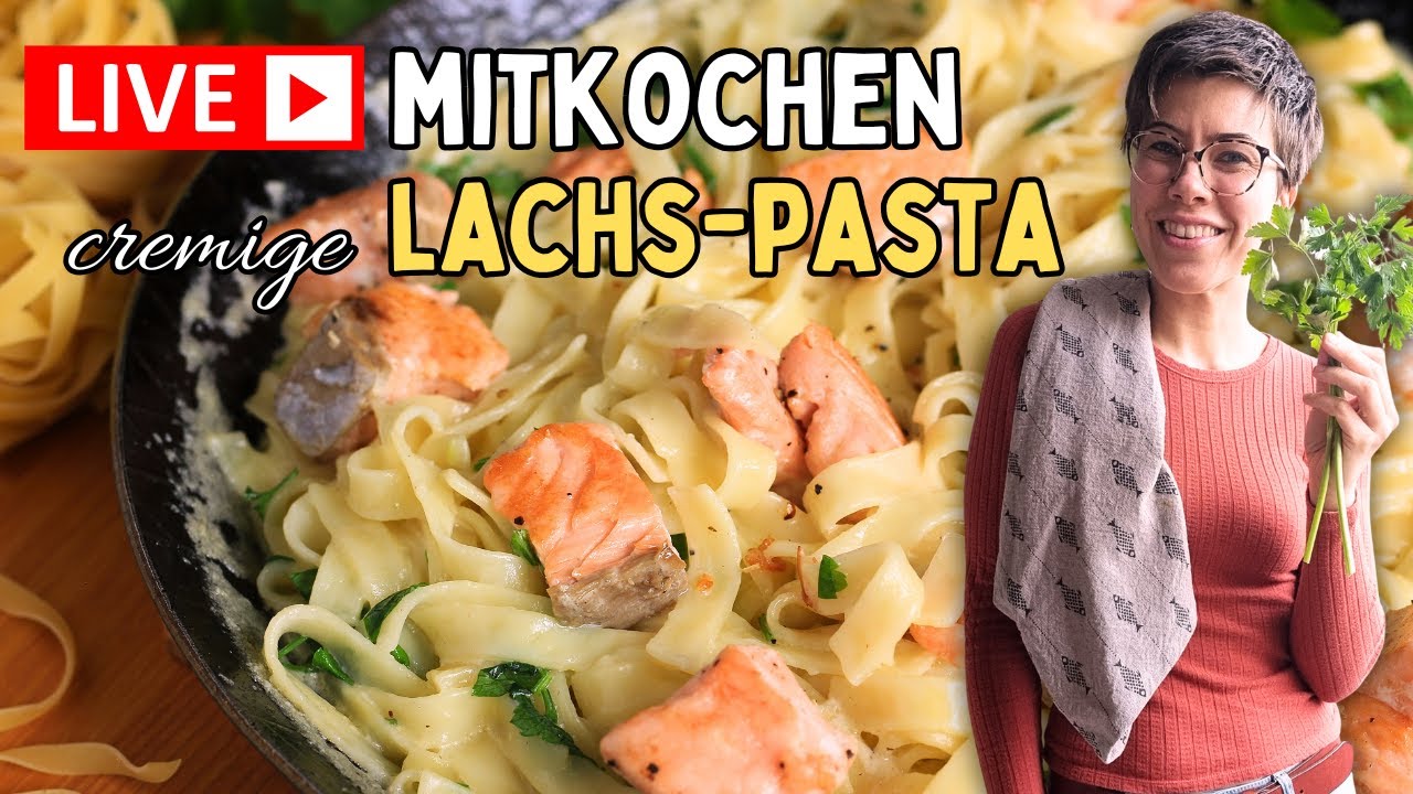 LIVE MITKOCHEN – Cremige Lachs-Pasta ganz einfach zubereiten!