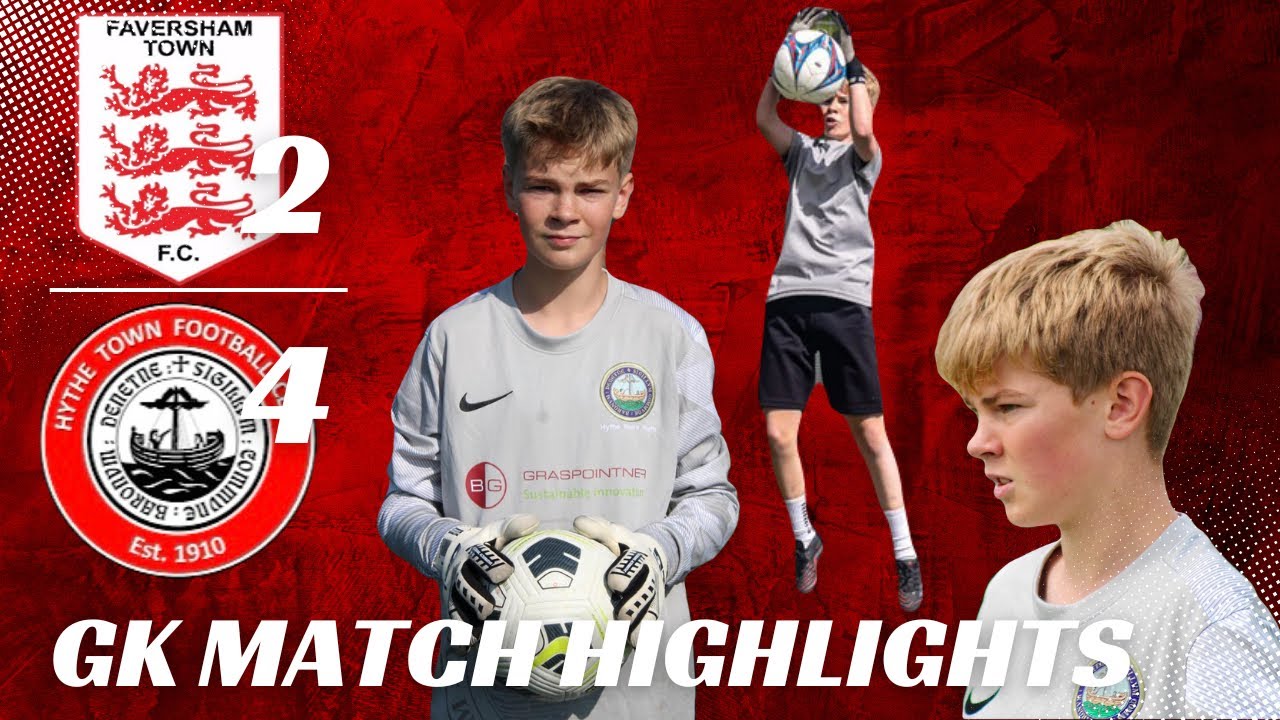 U14 GK Highlights | Faversham Town 2-4 Hythe Town