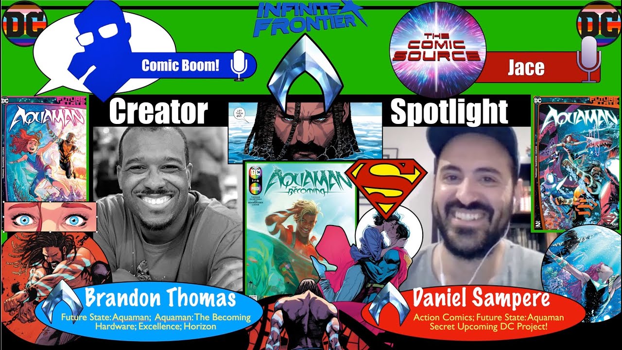 DC Comics creator spotlight -  Aquaman writer Brandon Thomas & Action Comics artist Daniel Sampere!