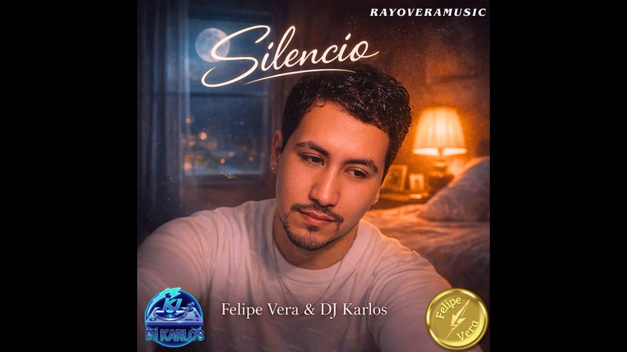 FELIPE VERA - SILENCIO 🤫 (DJ 🎧 KARLOS)
