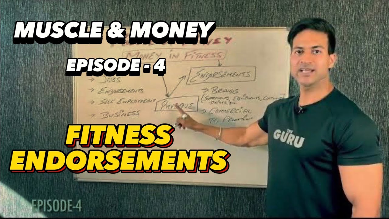 Fitness Endorsements (Episode 4) - MUSCLE & MONEY