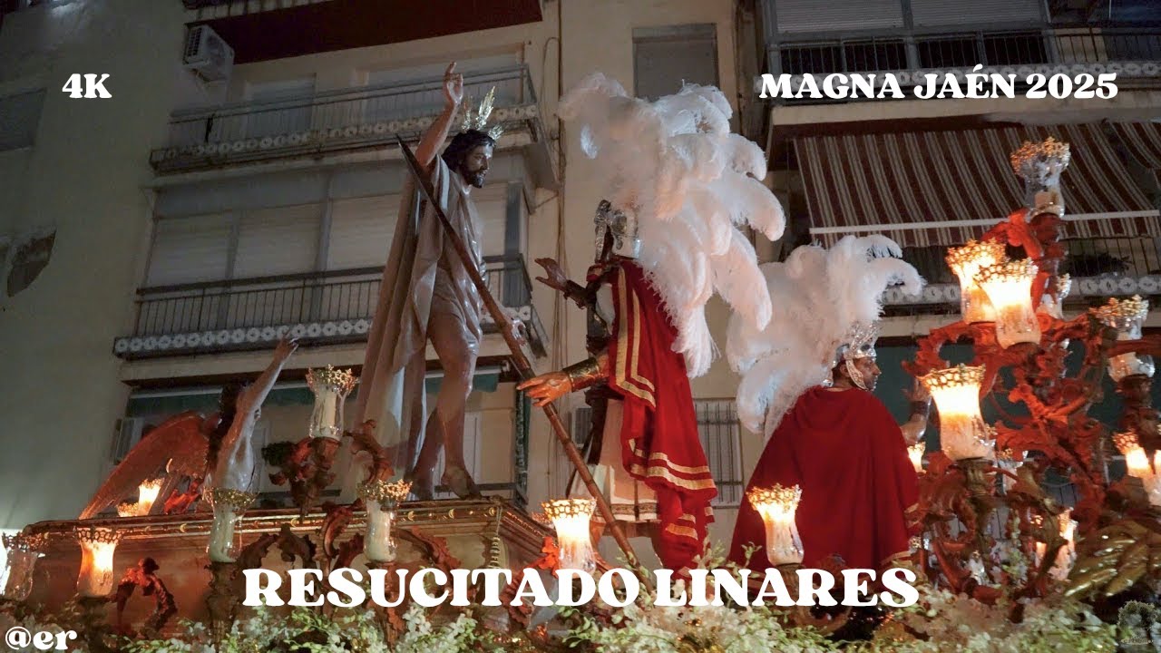 [4K] RESUCITADO LINARES POR CARRERA DE JESÚS | Pasión de Linares | Magna Jaén 2025 - Jaime Silvestre