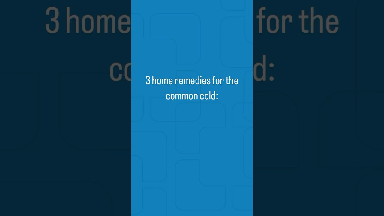 🤧 Home remedies for the common cold.