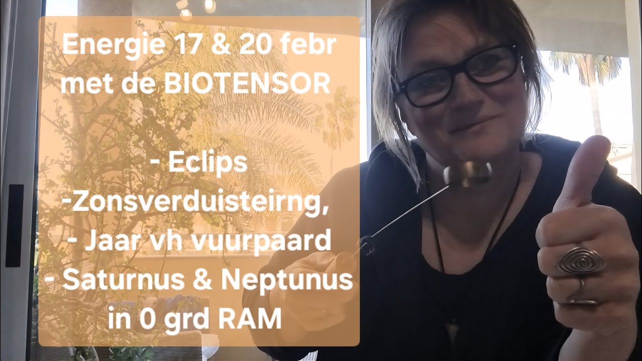 🍀✨️💞 Energie 17 & 20 febr, met de biotensor, ZONSVERDUISTERING, SATURNUS & NEPTUNUS 0 GRD RAM 🍀💞✨️ 