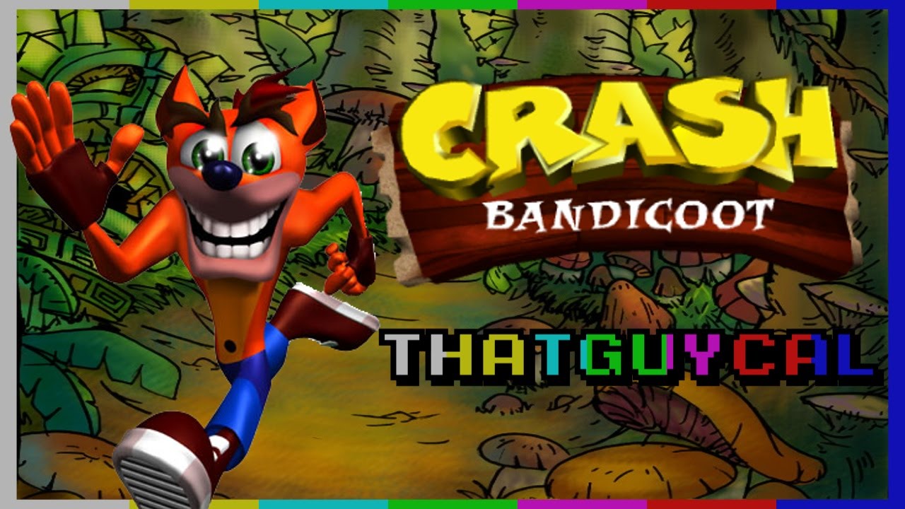 Crash Bandicoot - ThatGuyCal (OLD VIDEO)