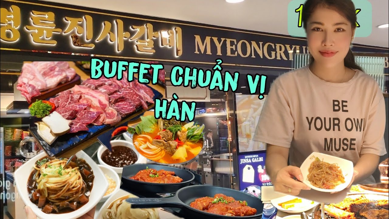 Đại chiến buffet bbq Myeong Ryun Jinsa Galbi chuẩn vị Hàn Quốc