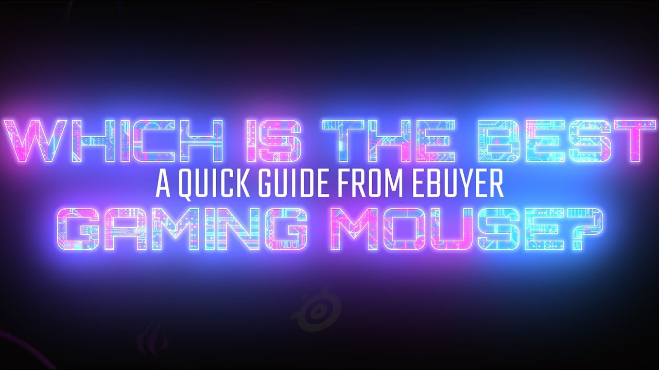 Which is the best gaming mouse? - A quick guide from Ebuyer