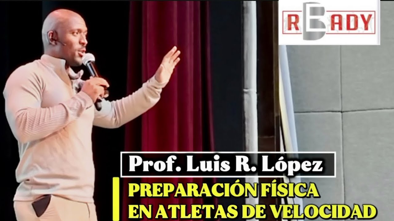 Presentación de Preparación física general en VELOCISTAS por el Profesor Luis R. López | ATLETISMO 