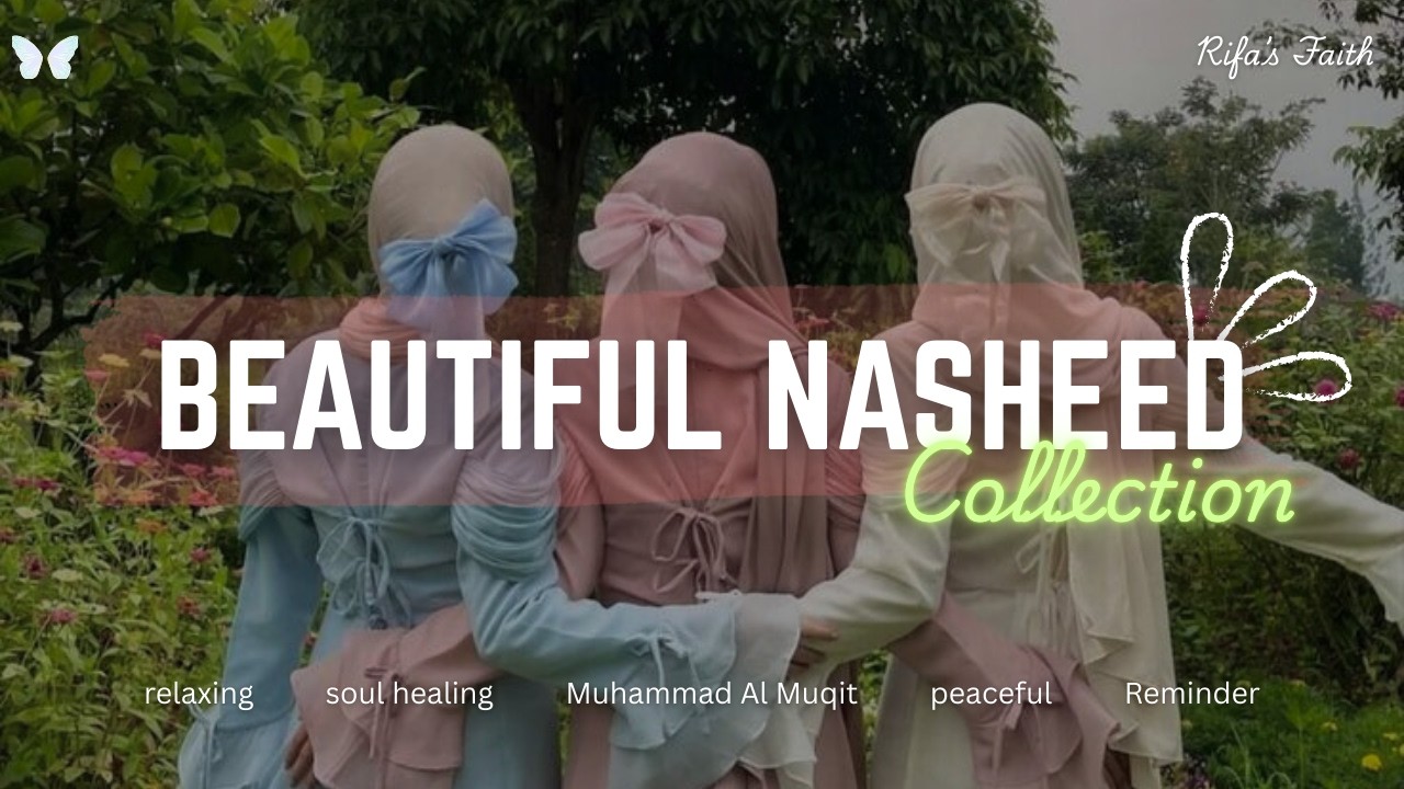 Beautiful Nasheed Collection 🎧 | Muhammad Al Muqit | Vocals Only | Rifa’s Faith