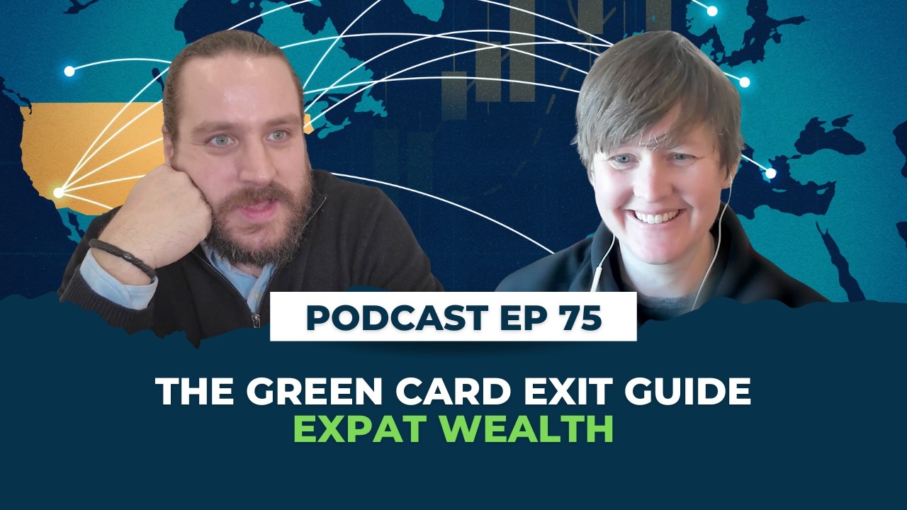 75. The Green Card Exit Guide: How to Avoid Surprise Taxes When Moving Away From America