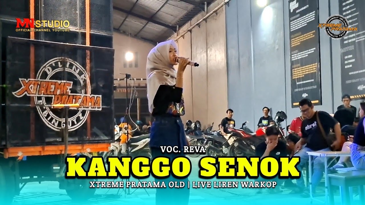 KANGGO SENOK VOC. REVA | XTREME PRATAMA OLD | LIVE SHOW LIREN WARKOP JATIBARANG