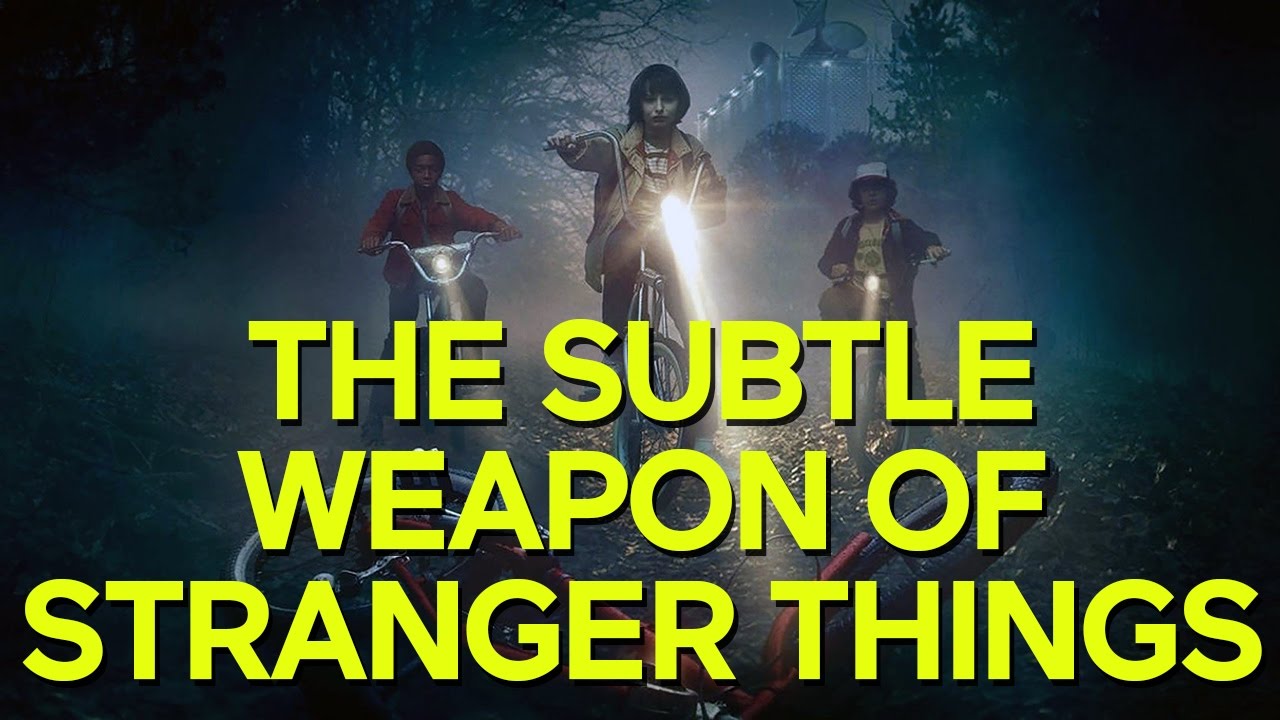 The Subtle Weapon of Stranger Things