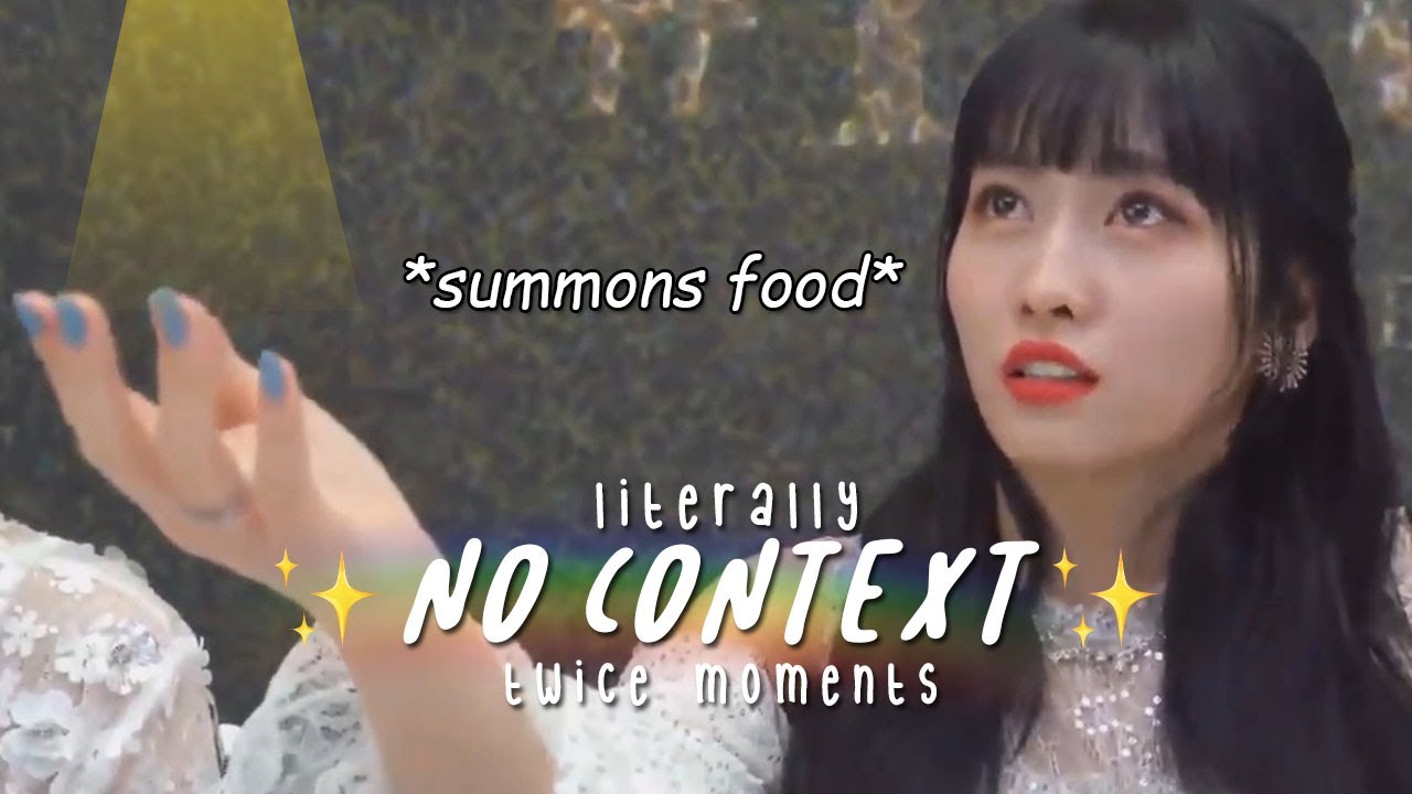 no context twice moments
