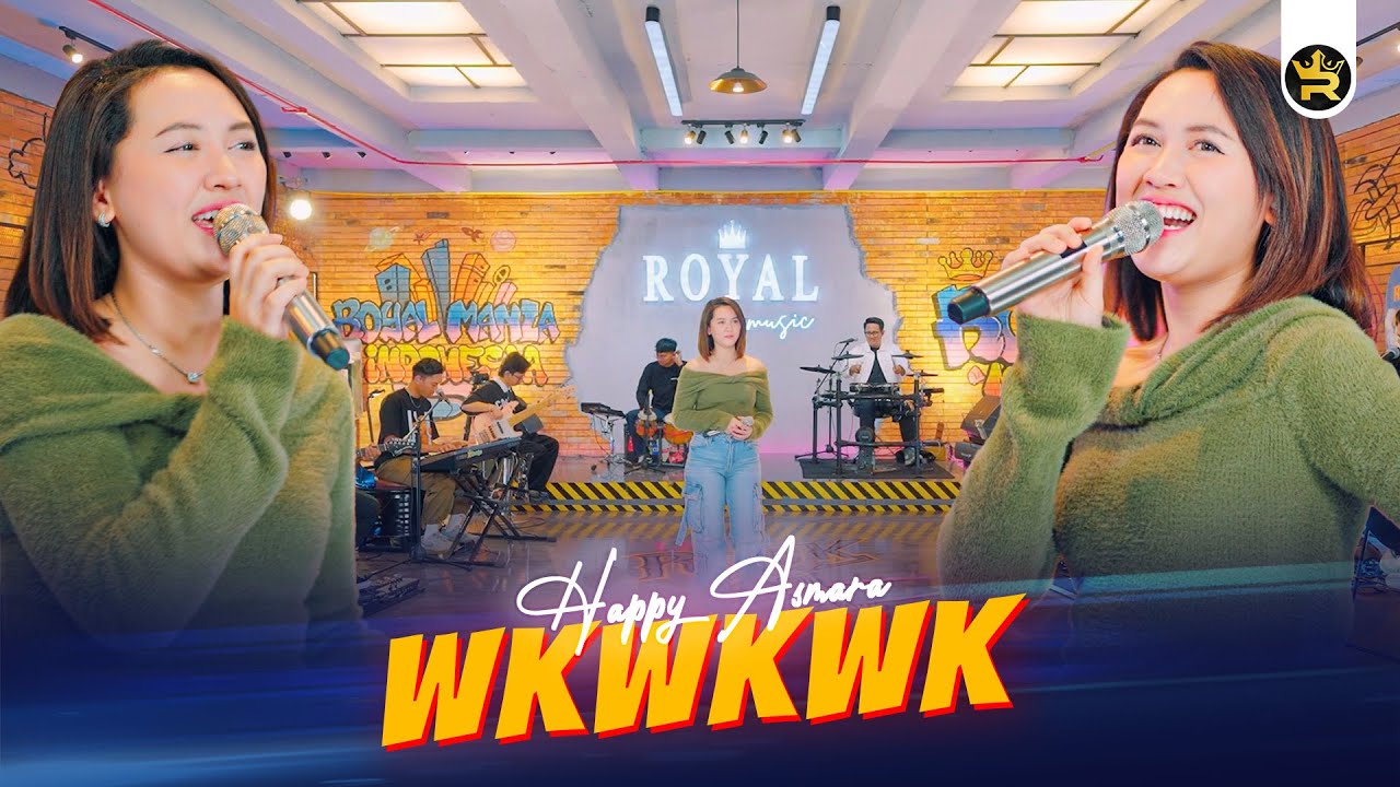 HAPPY ASMARA - WKWKWK ( Official Live Video Royal Music )
