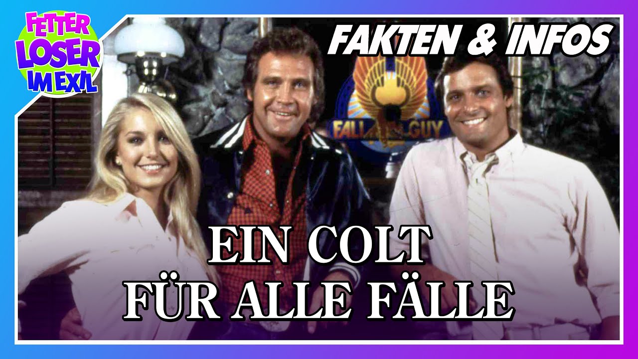 Ein Colt für alle Fälle (1981 - 1986) - Ein Blick hinter die Kulissen des Serienklassikers