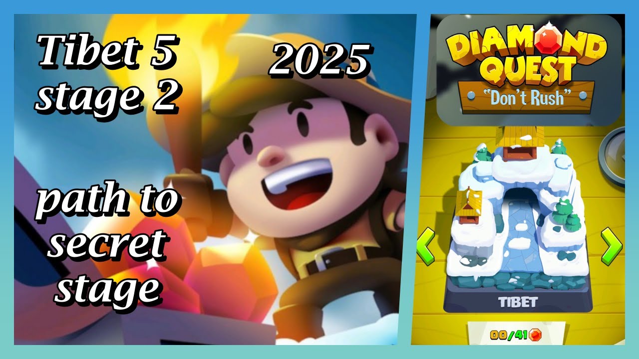 Diamond quest: Don't rush! Tibet 5 stage 2 path to secret stage