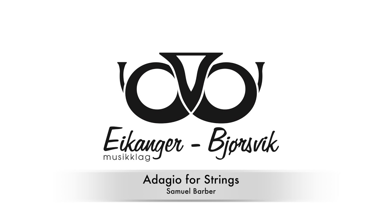 Eikanger-Bjørsvik Musikklag - Adagio for Strings (Barber)