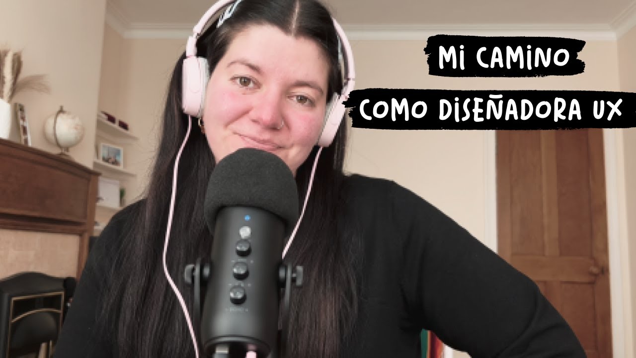 Mi EXPERIENCIA siendo DISEÑADORA UX/UI - Podcast 