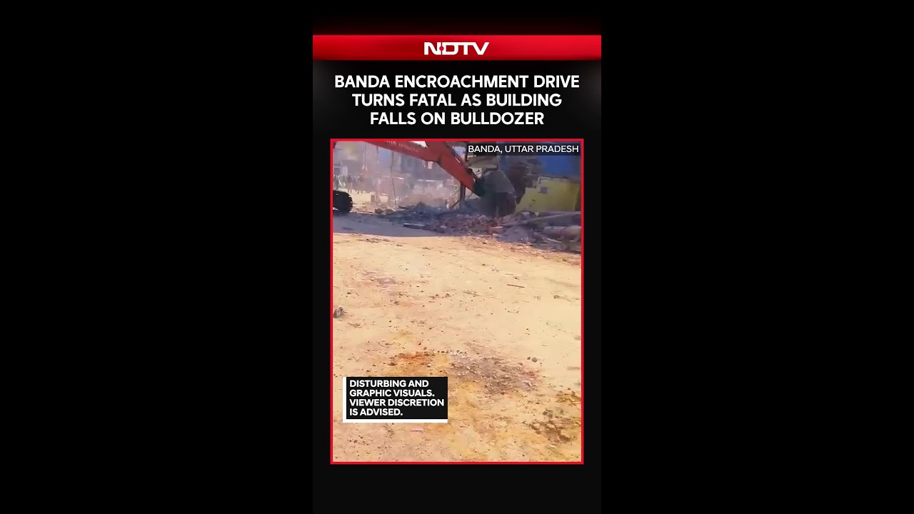 Banda Encroachment Drive Turns Fatal As Building Falls On Bulldozer