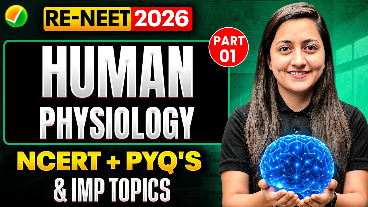 RE-NEET 2026 Human Physiology 🔥 NCERT Revision | Ambika Ma&rsquo;am