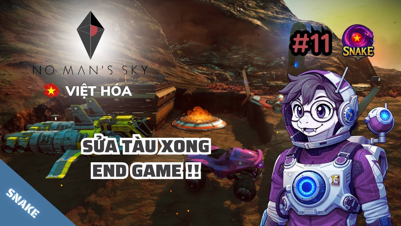 [LIVE K2] No Man’s Sky VIỆT HÓA #11