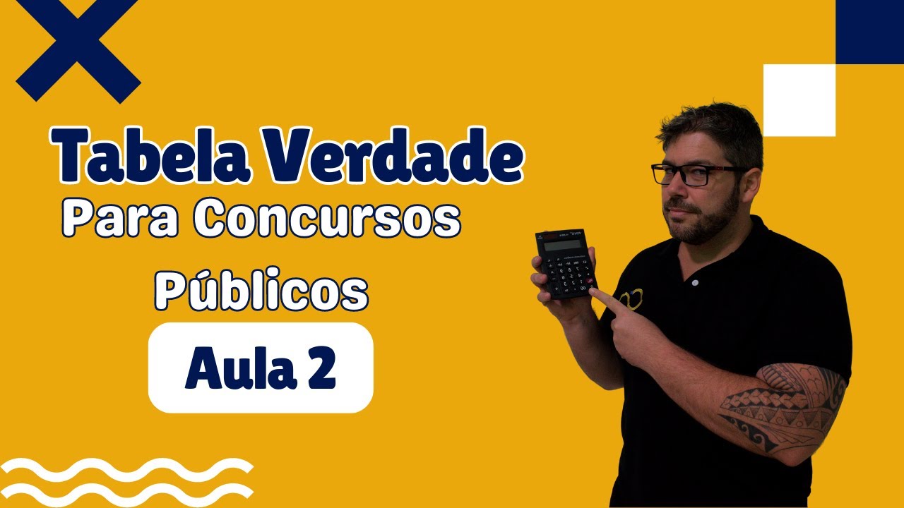 Entenda Tabela Verdade de uma vez por todas! - Aula 2