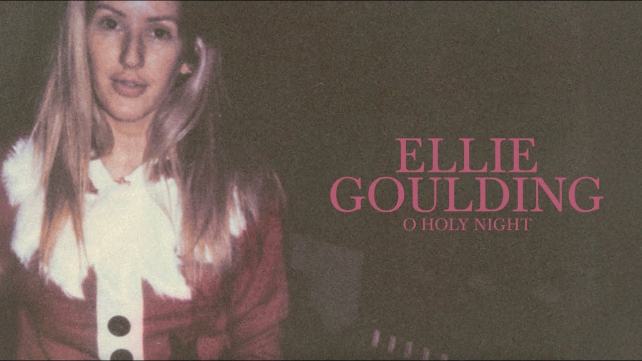 Ellie Goulding - O Holy Night (Lyric Video)