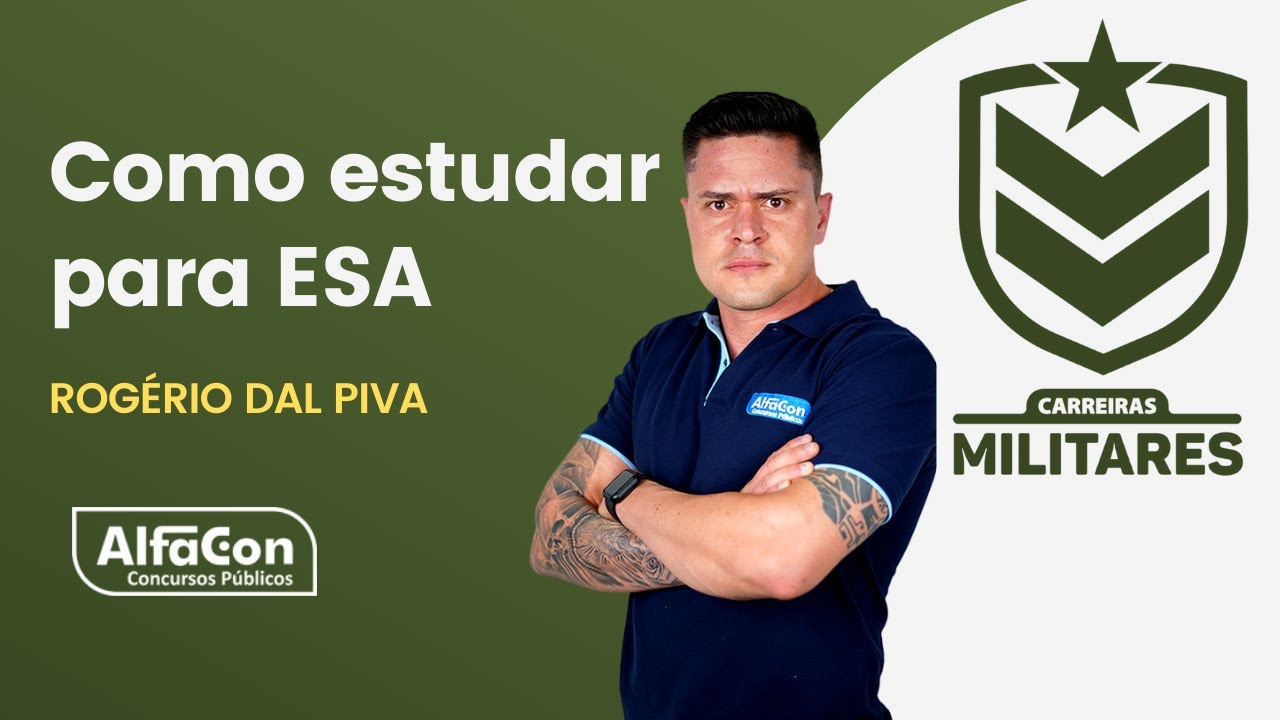 Aula de Como estudar para ESA - Rog&eacute;rio Dal Piva - AlfaCon Militares